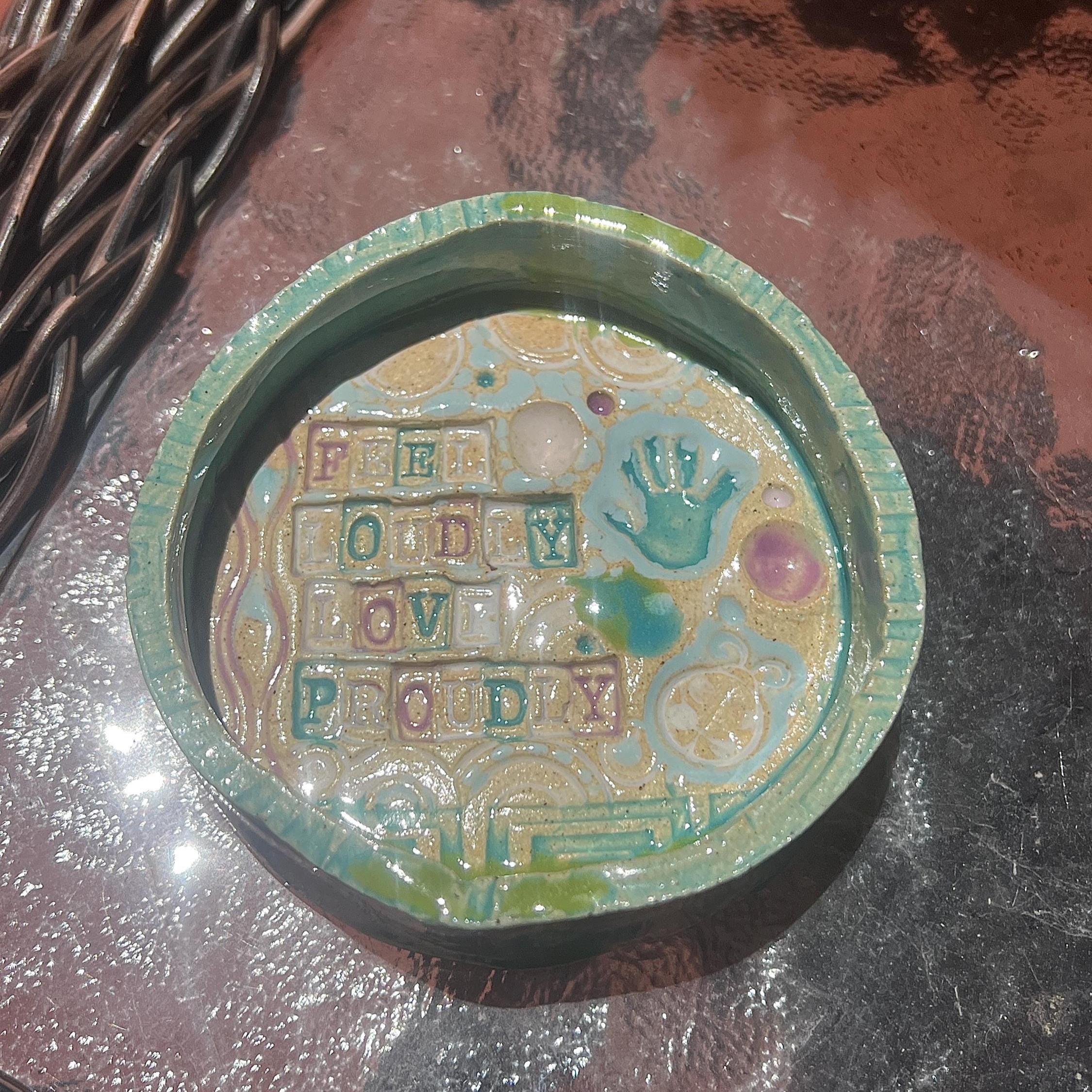 feel loudly love proudly